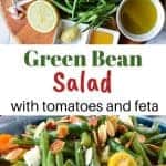 two images with text inbetween; top image is green beans in the centre surrounded by tomatoes,feta, oil, honey, mustard, half a lemon, garlic cloves and vinegar; bottom image is green bean salad with tomatoes and feta in blue bowl on wooden board