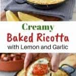 two images with text in between. Top image is baked ricotta in black enamel pan on grey cloth. Bottom image is slice of toasted bread spread with baked ricotta and topped with half a roasted cherry tomato