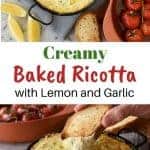 Two images with text in between. Top image is baked ricotta in black enamel pan on grey cloth with sliced of toasted bread, wedges of lemon and roasted tomatoes beside