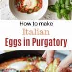 two images with text in between. Text reads "How to make Italian Eggs in Purgatory".