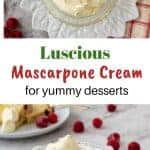 two images with text in between. text read luscious Mascarpone Cream for yummy desserts. top Image is mascarpone cream in a bowl viewed from above. bottom image is mascarpone cream in a bowl with a gold spoon beside.