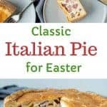 two images with text. text reads "classic italian pie for easter". top image italian pie; 2 wedges cut; 1 wedge on it's side on plate viewed from above. bottom image whole pie with wedge cut.