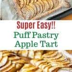 two images with text in between. text reads ' super easy puff pastry apple tart'. top image is puff pastry apple tart viewed from above. bottom image is close up slices of puff pastry apple tart on wooden board.
