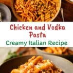 Chicken and Vodka Pasta in a shallow bowl with another bowl in the background.