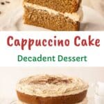Cappuccino Cake with a slice on a plate and the whole cake in second image.
