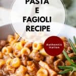 Authentic Italian Pasta e Fagioli Recipe prepared and in a bowl with a spoon.