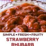 Strawberry rhubarb compote in a glass dish.