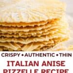 A stack of pizzelle cookies made from an anise pizzelle recipe.